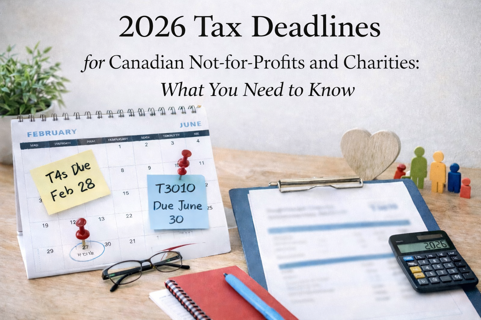 026 Tax Deadlines for Canadian Not-for-Profits and Charities